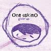 Givin' Up (Zero T Remix) - One eskimO&Zero T