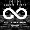 Let It Feel Alright (Original Mix) - Lupe Fuentes
