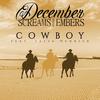 Cowboy(feat. Tessa Hedrick) (Explicit) - December Screams Embers&Tessa Hedrick