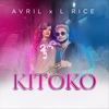 Kitoko(feat. L Rice) - Avril&L Rice