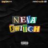 Neva switch (feat. Lilxcodine) (Explicit) - LonzoFromTheP&lilxcodine