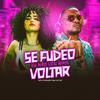 Se fudeo eu não vou mais voltar(feat. DJ Bill) (Explicit) - MC RD&DJ Bill