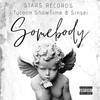 Somebody(feat. Sinsei) (Explicit) - Tycoon Showtime&Sinsei