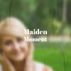 Maiden Moment - Naoise Merilin