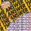 The Answer (其他) - DR. FRESCH&Glass Petals