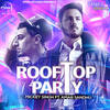 Rooftop Party - Mickey Singh&Amar Sandhu