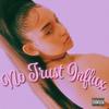 No Trust Influx - Lia B