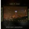 Miles Away(Dedication)(feat. Ntukza) - Slice&Nkanyiso Gcaba&Ntukza