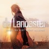 Baby, du bist nicht alleine - De Lancaster