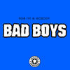 BAD BOYS (Original Mix) - Rob IYF