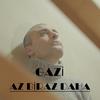 Az Biraz Daha - Gazi