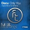 Only You (Full Tilt Remix) - Dacu