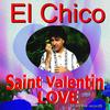 Saint Valentin - EL CHICO