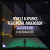 All I See Is You (DJ Afrojack Extended Edit) - Jewelz & Sparks&Pearl Andersson