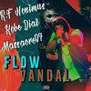 Flow Vandal (Explicit) - Massacre07&R.F Nonimus&Kobe Dial