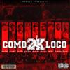 Como Loco 2K21(feat. Neto Ztyle, Jordan Ozama, Daniel BF, Doble Senti2, Steven Taylors, Carlito Codigo, Quiz Flow & Yigo Lleca) (Explicit) - Brayli MC el del Pikete&Neto Ztyle&Jordan Ozama&Daniel BF&Doble Senti2&Steven Taylors&Carlito Codigo&Quiz Flow&Yigo Lleca