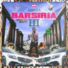 Sho Es Barsiria III (Explicit) - P.A.W.N. Gang&Yung Mare&DICC