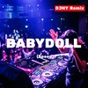 BABYDOLL(Speed) (DJHY remix) (Remix) - DJHY