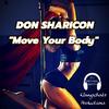 Move Your Body(feat. Don Sharicon) - DJ Michael Berth&Don Sharicon