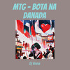 Mtg - Bota na Danada (Explicit) - Dj Vinna&Mc Chica