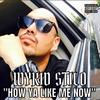 How Ya Like Me Now (Explicit) - Wykid Stilo