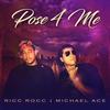 Pose 4 Me(feat. Ricc Rocc) (Explicit) - Michael ACE&Ricc Rocc