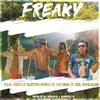 Freaky (feat. Letra Musiq, El Dollar & Big Chacha) - King Jeka&Letra Musiq&El Dollar&Big Chacha