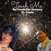 Touch Me (Explicit) - Luedellar January&Cnote