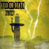 Acid or Death - KASANC