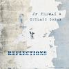 Reflections - Jr Thomas&Cutlass Cream