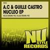 Nucleo (Original Mix) - A.C&Guille Castro