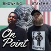 On Point(feat. Snowking) - Staythm&Snowking