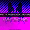 What Are You Doing To Me (Originally Performed by Charlie Puth)(Karaoke) (伴奏) - Chart Topping Karaoke