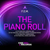 The Piano Roll (Nathan Surreal & Eversines Extended Remix) - F.E.M.