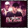 Eu Sento E Me Acabo (Explicit) - Dj Camilo Vinicius&Mc Denny&MC GW