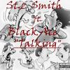 Talking(feat. Black Ace) (Explicit) - St.Z Smith&Black Ace