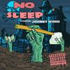 No Sleep (Explicit) - Johnny Word