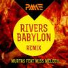 Rivers Babylon (Remix) - Murtas&Miss Melody