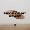Piece Of My Heart - NO FEELS