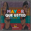 Mayor Que Usted (Intro Mayor Que Yo) (Remix) - Dj Taurus