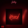 Blessed (Explicit) - JAHBOY