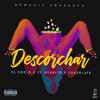 Descorchar - El Chulo&Chocolate&El Negrito