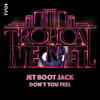 Don't You Feel (Original Mix) - Jet Boot Jack