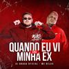Quando Eu Vi Era Minha Ex - DJ Braga Oficial&Mc Delux
