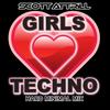 Girls Love Techno (Hard Minimal Dub) - Scott Attrill