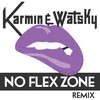 No Flex Zone (Remix|Explicit) - Karmin&Watsky