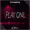 Play One (Original Mix) - Droopping