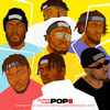 Pop II (Explicit) - PsychoYP&Zilla Oaks&Vader the wildcard&Payper Corleone&Hotyce&Alpha Ojini&Paybac Iboro