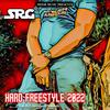 H.A.R.D Freestyle 2022 (Explicit) - SRG