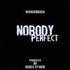 Nobody Perfect (feat. MarcoMoney) (Explicit) - Bryceprod&MarcoMoney